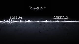 Dave Gahan - Tomorrow (Cinematic Mix)