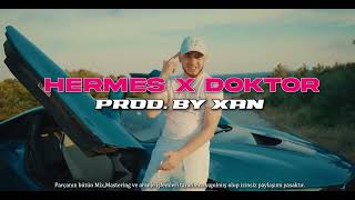 HERMES X DOKTOR (RAYAN CHERKI) - prod. by XAN