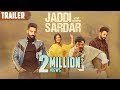 Jaddi Sardar | Official Trailer | Sippy Gill, Dilpreet Dhillon | Latest Movie 2019 | 6th Sept