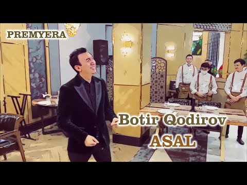 Botir Qodirov —  Asal (2022). Premyera | Ботир Қодиров — Асал (2022). Премьера
