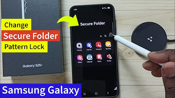 Samsung Galaxy S25|S25+|S25 Ultra | How to Change Secure Folder Pattern Lock