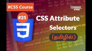 #25  CSS Attribute Selectors - (Tamil) (Tutorial) | CSS3 Course
