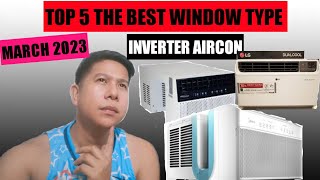 ITO NA ANG THE BEST INVERTER WINDOW TYPE AIRCONDITION MARCH 2023!!!