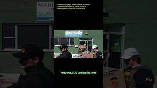 Federal investigators raided 22 sites in Minnesota and three other states on Tuesday as part of swee