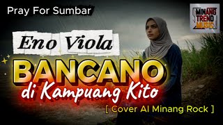 BANCANO DI KAMPUANG KITO - ENO VIOLA  []  [Cover AI Minang Rock]