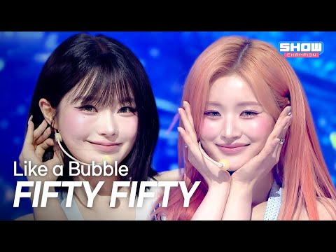 [COMEBACK] FIFTY FIFTY (피프티피프티) - Like a Bubble l Show Champion l EP.601 l 260624