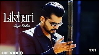 Likhari Arjan Dhillon ( Official Video) Mxrci | New Punjabi Song 2021