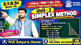 Lec-1 | Unit-2 SIMPLEX METHOD | Example 2.2.4 | Linear Programming Problems | SYBSC KBCNMU