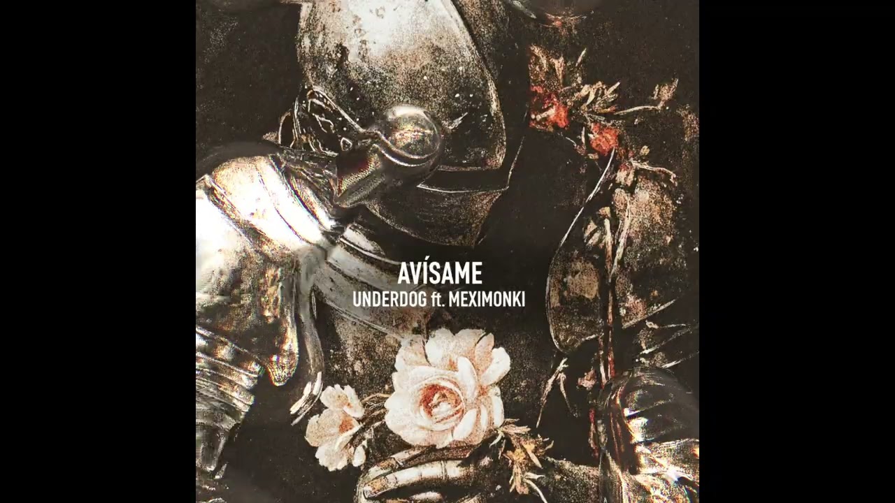 AVÍSAME - Underdog ft. Meximonki