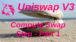 Compute Swap Step 1 | Uniswap V3 Core Contract Explained - Part 18