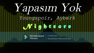 Yapasım Yok - Youngspoir, Ayberk (Nightcore) Resimi