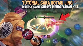 TUTORIAL CARA ROTASI LING DIEARLY GAME SUPAYA MENDAPATKAN KILL + SNOWBALL DIAWAL ~~ Mobile legends