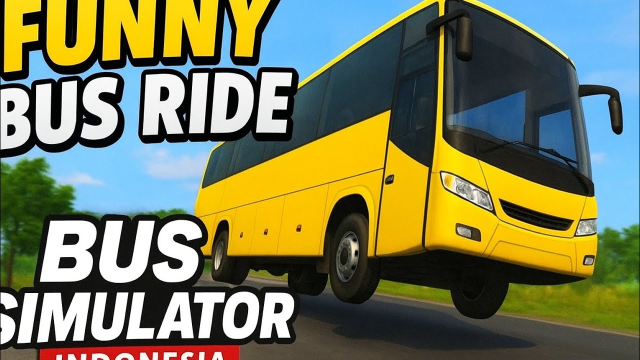 “Funny Bus Ride in Bus Simulator Indonesia | No Commentary, Only Bus ...