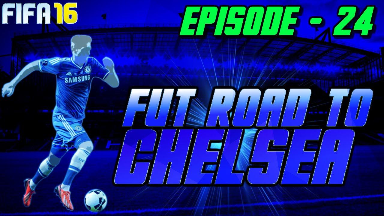 THE END OF ROAD TO CHELSEA!!? | Road To Chelsea #24 | FIFA 16 ULTIMATE TEAM