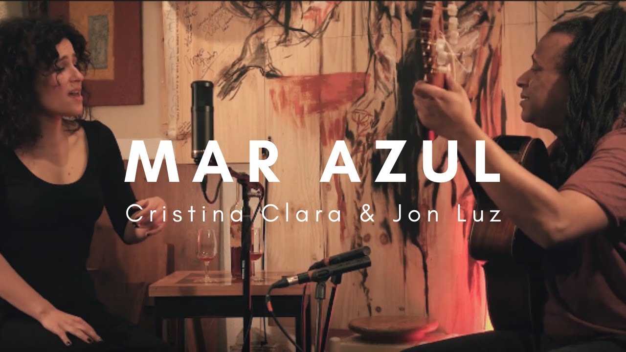 Mar azul (Intro Fado Menor do Porto) - Cristina Clara ft Jon Luz
