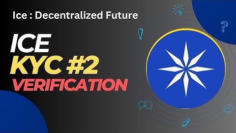 Ice KYC Step #2 verification | Ice : Decentralized Future | how to complete Ice KYC Step 2