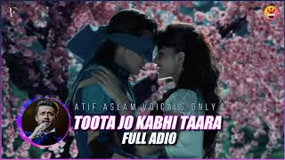 Toota Jo Kabhi Tara - Atif Aslam Voicals Only - A Flying Jatt - Tiger - Jacqueline