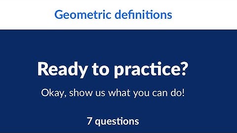 Geometric definitions | Unit 1 : Performing transformations | Khan Academy
