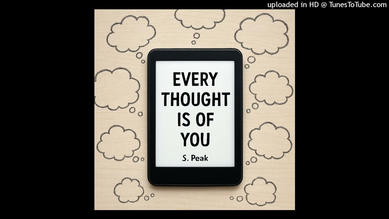 Every Thought Is Of You (Moment Mix) S. Peak