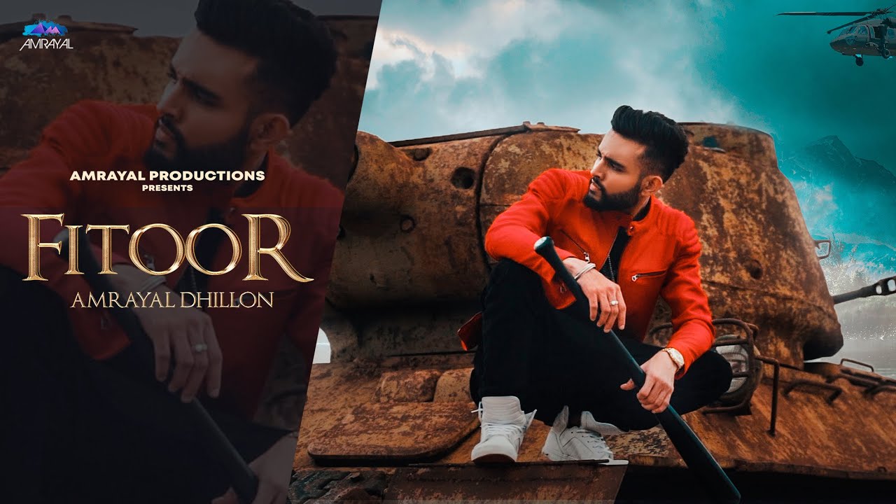 FITOOR : Amrayal Dhillon (Official Music Video) | Latest Punjabi Songs 2020
