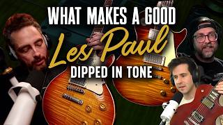 What Makes A Good Les Paul? Dipped in Tone Podcast