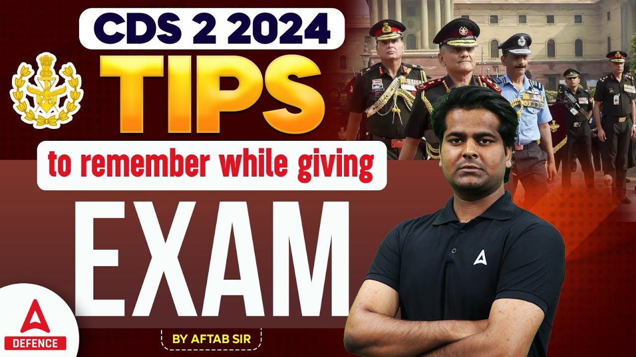 CDS 2 2024 | Tips to remember while giving exam | BY Aftab Sir - YouTube