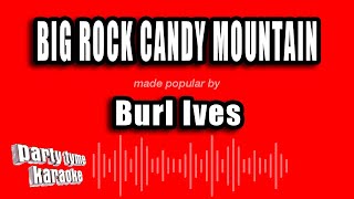 Burl Ives - Big Rock Candy Mountain (Karaoke Version)