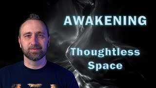 Awakening | Thoughtless Space