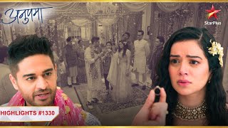 Anuj tells Shruti to ring his engagement! | Ep.1330 | Highlights | Anupama | Mon-Sun | 10PM