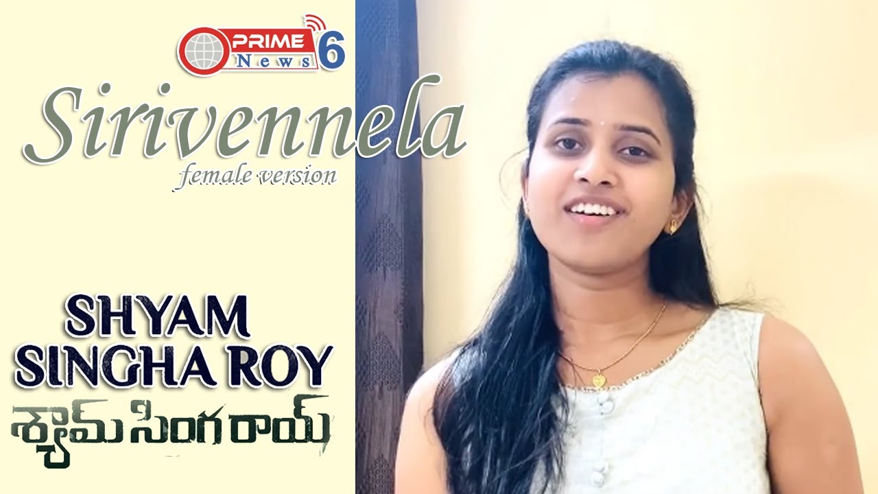 Sirivennela (Female Version) Shyam Singha Roy Nani, Sai Pallavi Mickey J Meyer Prime6