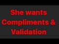 Women wants compliments and validation …. Reaction video