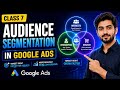 Google Ads Audience Targeting Advanced | Class 7 | Complete Google Ads Course 2026
