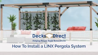 How to Build a Linx Simplified Pergola System