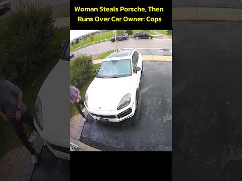 Woman Steals Porsche,