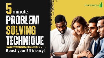 5 Minute Problem Solving Technique: Boost your Efficiency | Professional Growth
