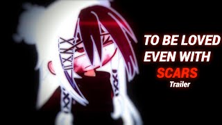 To Be Loved, Even With Scars. Official Gacha Life 2 Movie TRAILER