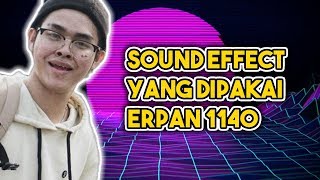 SOUND EFFECT YANG DIPAKAI ERPAN1140