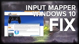 Input Mapper | Windows 10 Fix (does not with 1607 AU update) - YouTube