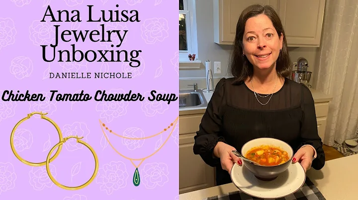 Ana Luisa Unboxing | Chicken Tomato Chowder