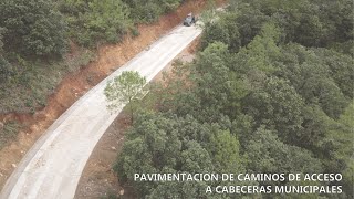 Video de Pavimentación de Caminos de Acceso a Cabeceras Municipales