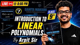 🔴 Live Class 9 Maths | Introduction to Linear Polynomials | L - 7 | Ganit Manjari | By Arpit Sir