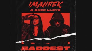 Imanbek & Cher Lloyd – Baddest (Lyric Video)