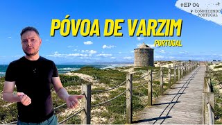 PORQUÊ VIVER EM PÓVOA DE VARZIM: A COPACABANA PORTUGUESA | Porto - Conhecendo Portugal Ep 04