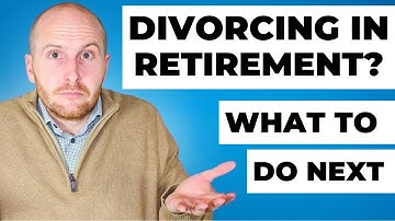 How To Deal With Divorce In Retirement