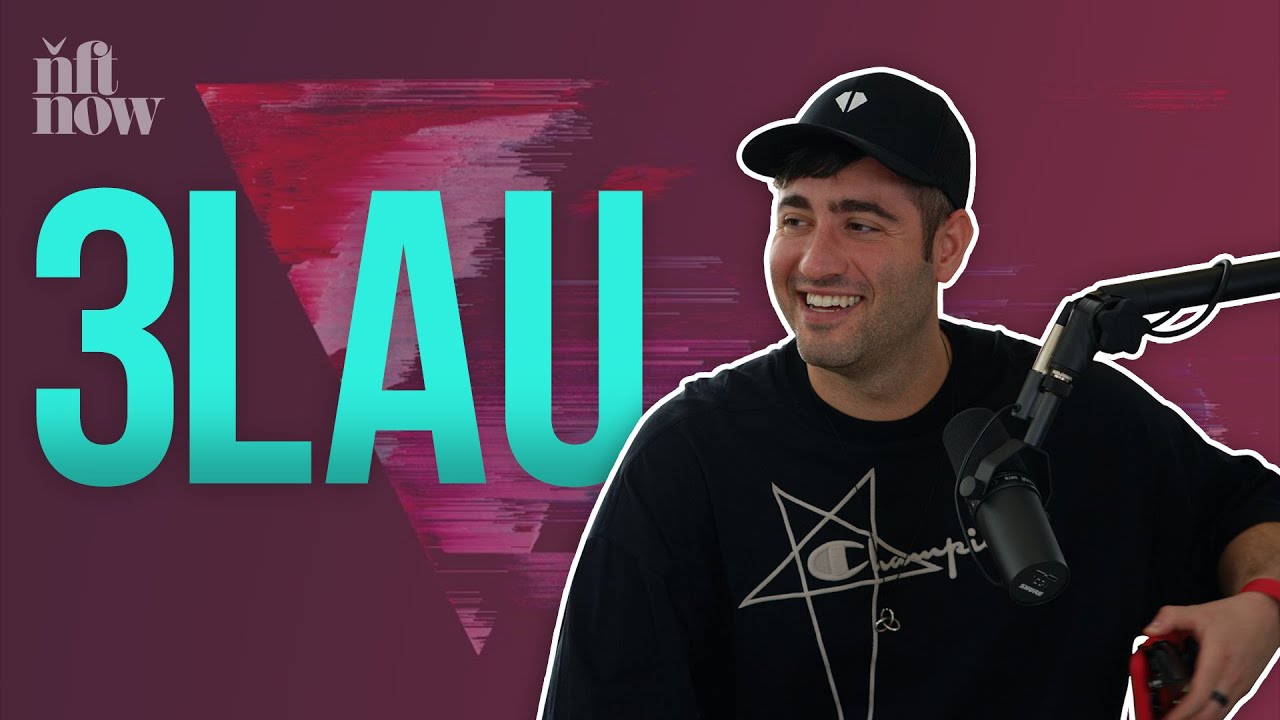 3LAU on How NFTs Will Disrupt the Entire Music Industry