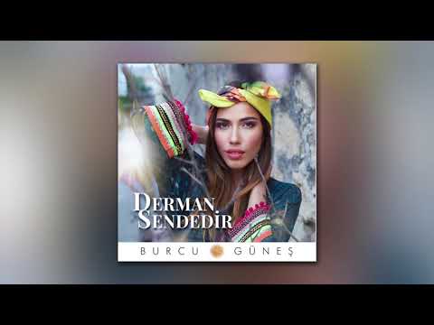 Burcu Güneş - Derman Sendedir