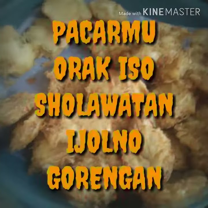Story wa keren (pacarmu raiso sholawatan ijolno gorengan)