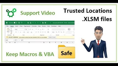 How to create Trusted Locations in Excel and store files that use Macros.
