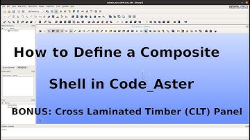How-to Video: Define Composite Shells in Code_Aster