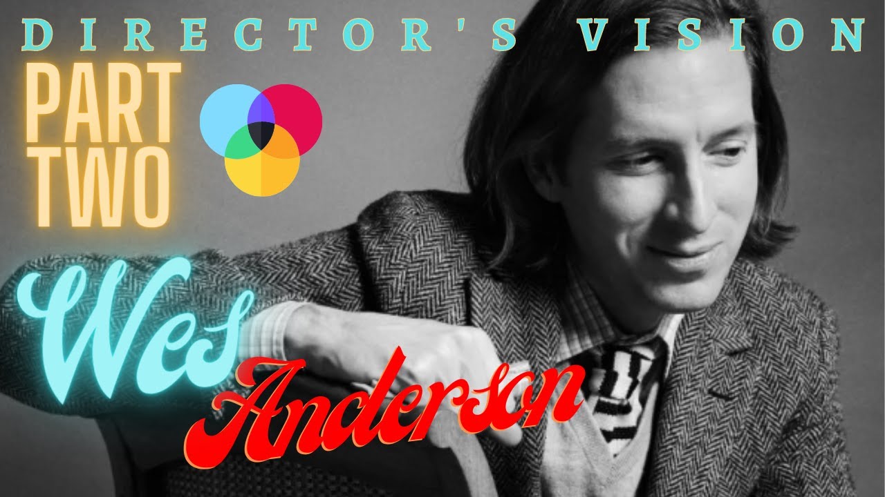 PART 2 - How to make video like Wes Anderson